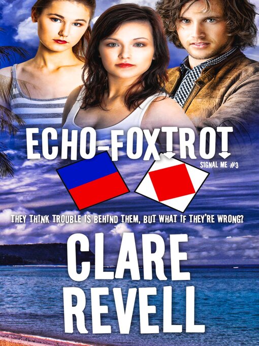 Title details for Echo-Foxtrot by Clare Revell - Available